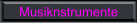 Musiknstrumente