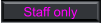 Staff only