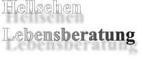 Hellsehen Lebensberatung
